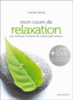 Mon cours de relaxation, apprenez à vous détendre, à lâcher prise grâce à la sophrologie