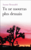 Tu ne mourras plus demain