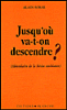 Jusqu'où va-t-on descendre ?