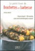 Le petit livre de brochettes et barbecue