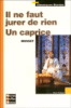Il ne faut jurer de rien