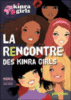 Kinra Girls - La rencontre des Kinra Girls