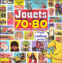 Nos Jouets 70 - 80