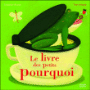 Le livre des petits pourquoi