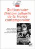 Dictionnaire d'histoire culturelle de la France contemporaine