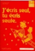 J'écris seul, tu écris seule CP&nbsp;-&nbsp;Véronique Calle