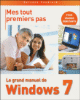Le grand manuel Windows 7