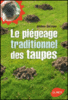 Le piégeage traditionnel des taupes