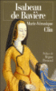 Isabeau de Bavière la reine calomniée