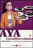 Aya la conseillère culinaire - Aya la conseillère culinaire, T1 T1