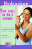 Etre belle en 24 heures chrono