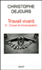 Travail vivant volume 2 : travail et émancipation