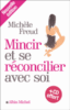 Mincir et se réconcilier avec soi