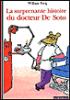 La surprenante histoire du docteur Soto&nbsp;-&nbsp;W. Steig