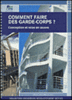 Comment faire des gardes du corps
