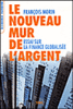 Le nouveau mur de l'argent