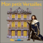 Mon petit Versailles