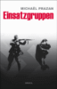 Einsatzgruppen : sur les traces des commandos de la mort nazis