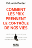 Comment les prix prennent le contrôle de nos vies