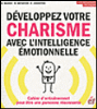Développez votre charisme avec l'intelligence émotionnelle