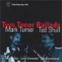 Mark Turner, Tad Shull