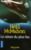 La raison du plus fou