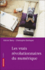 Les vrais révolutionnaires du numérique