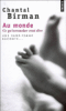 Au monde - Ce qu'accoucher veut dire