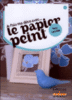 Je fais ma déco avec...du papier peint