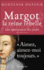 Margot, la reine rebelle