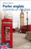 Parler anglais comme un anglais