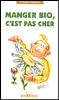 Manger bio, c'est pas cher