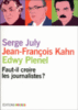 Faut-il croire les journalistes ?