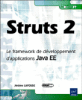 Struts 2 : le framework de développement d'applications Java EE