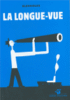La longue vue