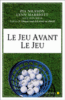 Le jeu avant le jeu