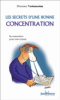 Les secrets d'une bonne concentration : dopper sa concentration