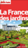 Petit Futé France des jardins
