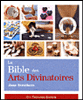 La bible des arts divinatoires