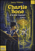 Charlie Bone - Charlie Bone, T2