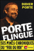 Porte flingue, ses pires chroniques du fou du roi