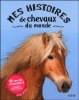Mes histoires de chevaux du monde