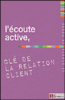 L'écoute active clé de la relation client