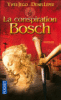 La conspiration Bosch