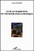 Le plan marketing du tourisme par la pratique
