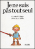 Je ne suis pas tout seul