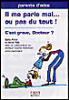 Il me parle mal ou pas du tout !