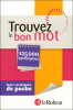 Trouvez le bon mot : votre synonyme de poche