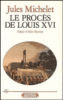 Le Procès de Louis XVI