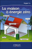 La maison à énergie zéro